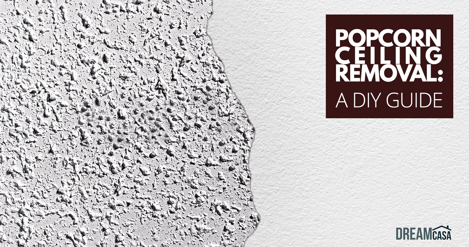 how to remove popcorn ceiling